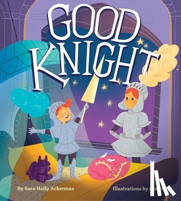 Ackerman, Sara Holly - Good Knight