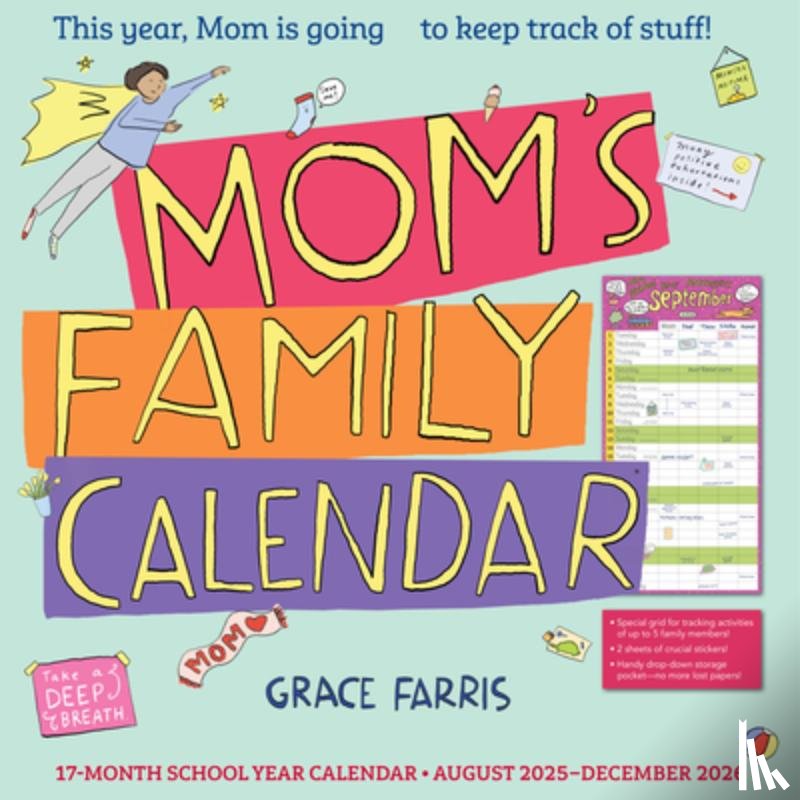 Farris, Grace - Mom's Family Wall Calendar 2026: This Year, Mom Is Going to Keep Track of Stuff!