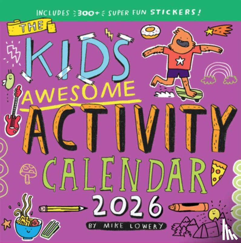 Lowery, Mike - Kid's Awesome Activity Wall Calendar 2026: Includes 300+ Super Fun Stickers!