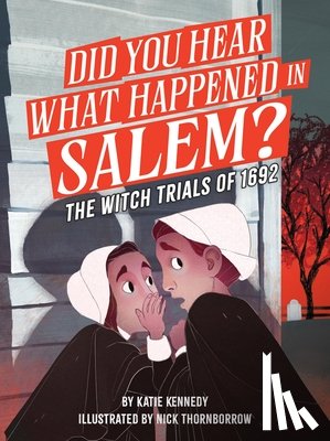 Kennedy, Katie - Did You Hear What Happened in Salem?
