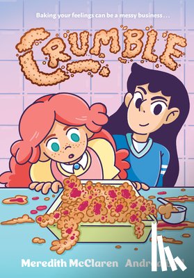 McClaren, Meredith - Crumble (a Graphic Novel)