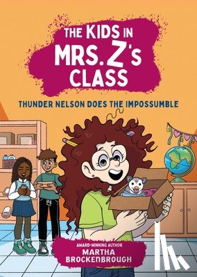Brockenbrough, Martha - The Kids in Mrs. Z's Class: Thunder Nelson Does the Impossumble
