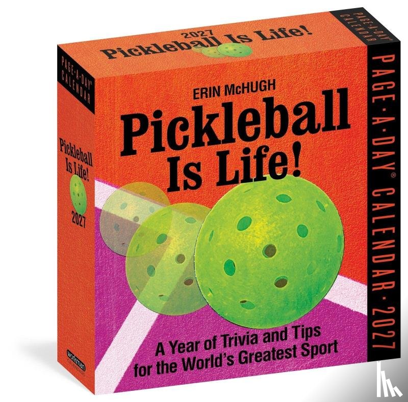 Mchugh, Erin, Calendars, Workman - Mchugh, E: Pickleball Is Life! Page-A-Day® Calendar 2027