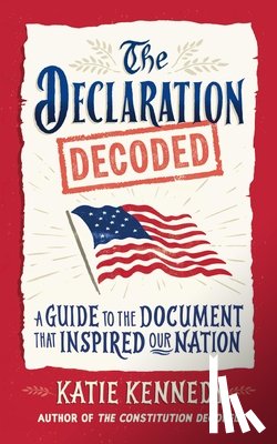 Kennedy, Katie - The Declaration Decoded