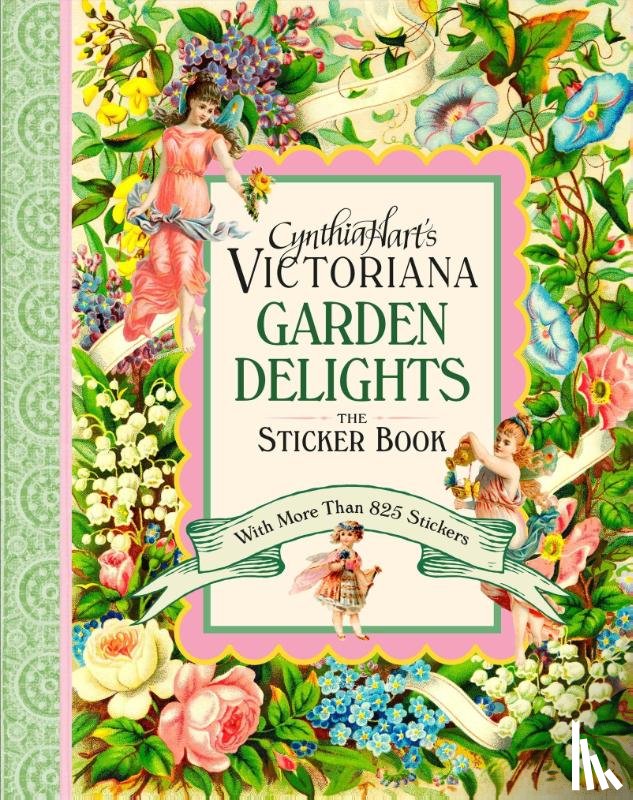Hart, Cynthia - Cynthia Hart's Victoriana Garden Delights: The Sticker Book