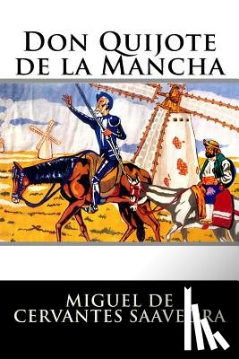 Miguel De Cervantes Saavedra - Don Quijote de la Mancha: Completo