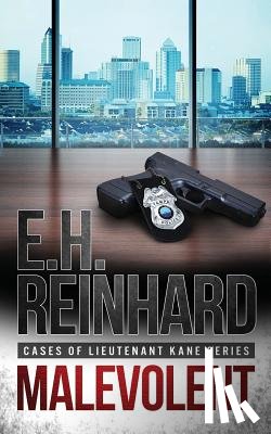 Reinhard, E. H. - Malevolent: (Cases of Lieutenant Kane Series Book 1)