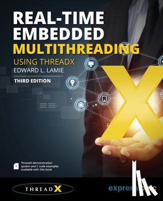 Lamie, Edward L. - Real-Time Embedded Multithreading Using ThreadX: Third Edition