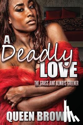 Brown, Queen - A Deadly Love: the grass ain't always greener