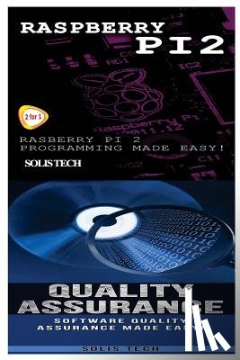Tech, Solis - Raspberry Pi 2 & Quality Assurance