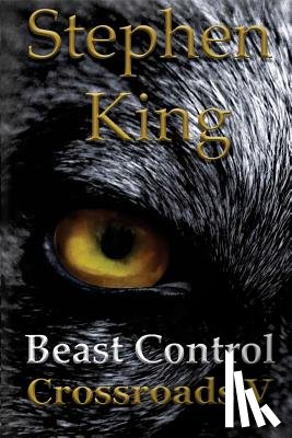 King, Stephen R - Beast Control