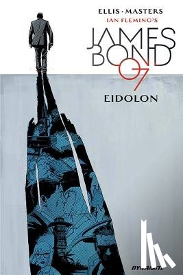 Ellis, Warren - James Bond Volume 2: Eidolon