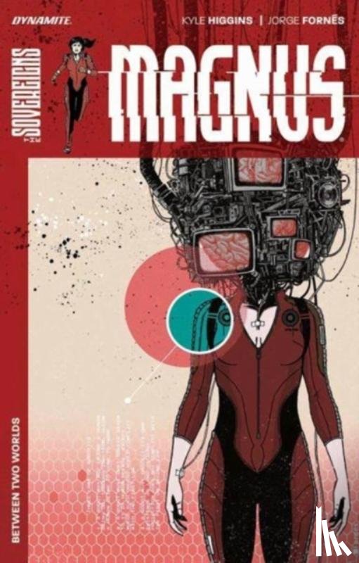 Higgins, Kyle, Wendig, Chuck - Magnus: Between Two Worlds TP
