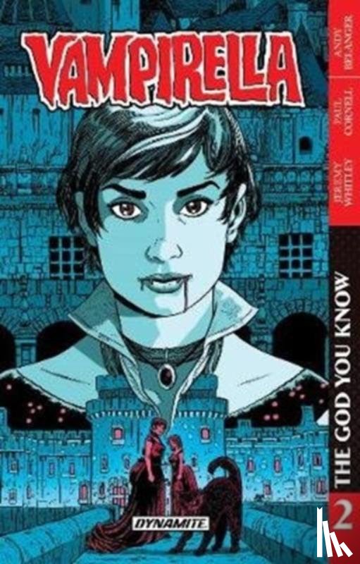 Paul Cornell - Vampirella Vol. 2 The God You Know