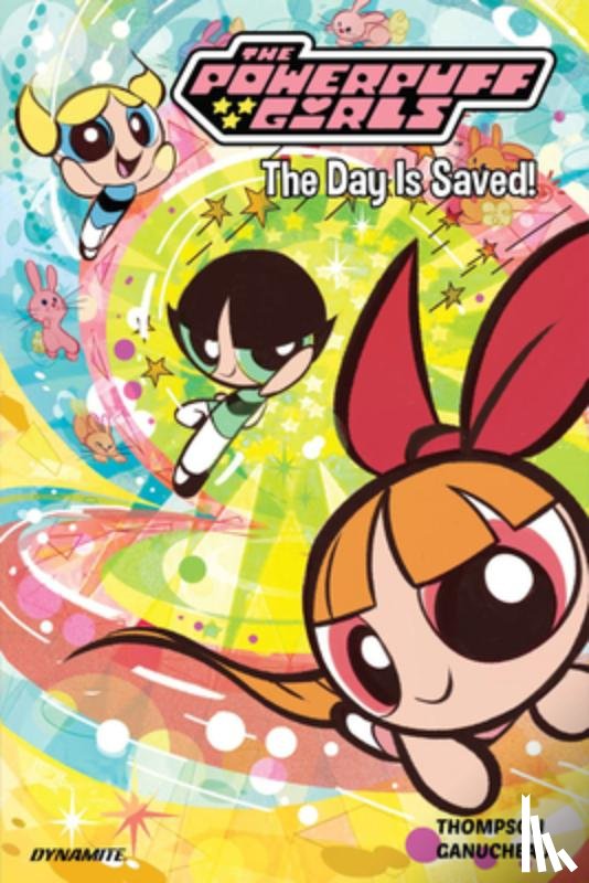 Thompson, Kelly, Deibert, Amanda - The Powerpuff Girls Vol. 1: The Day is Saved