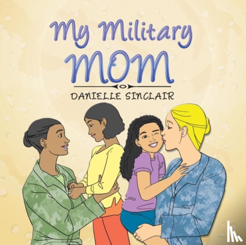 Sinclair, Danielle - My Military Mom