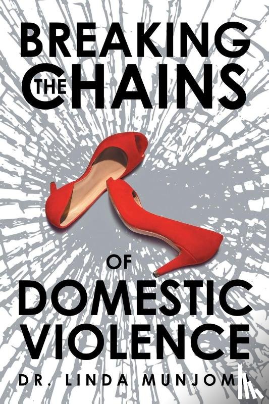 Munjoma, Dr Linda - Breaking the Chains of Domestic Violence