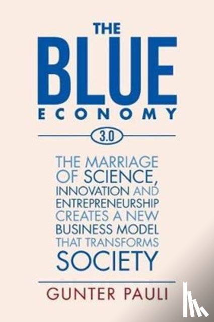 Pauli, Gunter - The Blue Economy 3.0