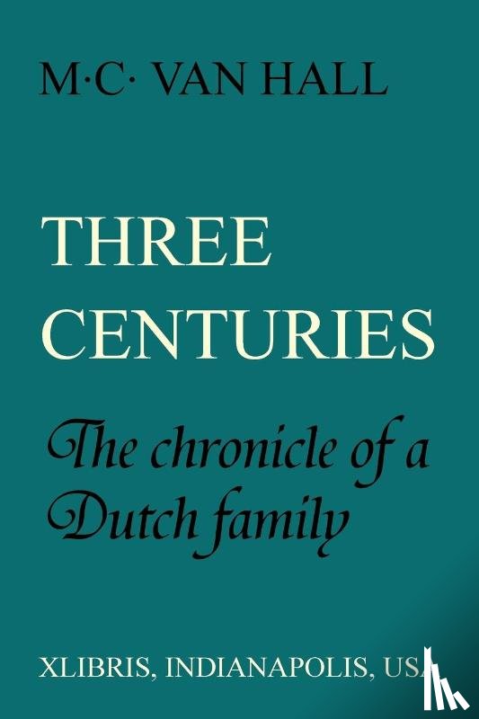 Van Hall, M C - Three Centuries