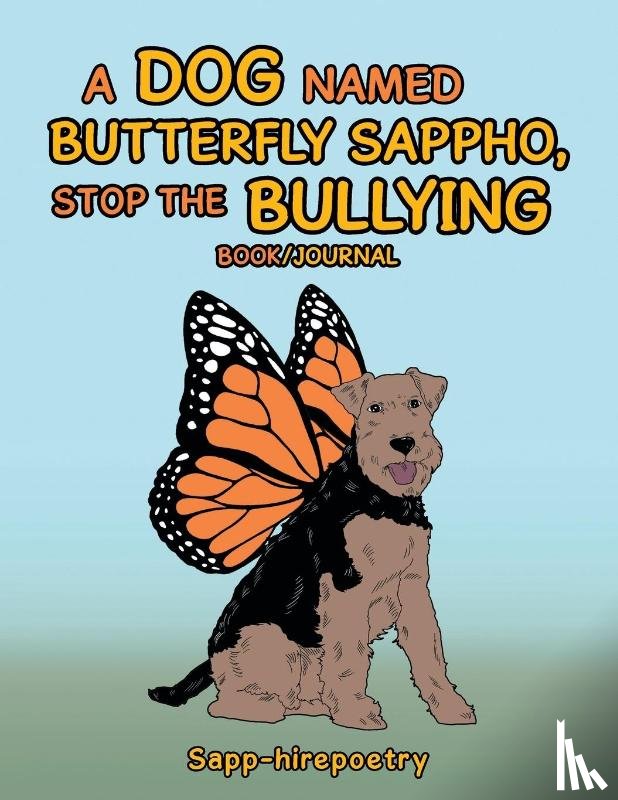 Sapp-Hirepoetry - A Dog Named Butterfly Sappho, Stop the Bullying