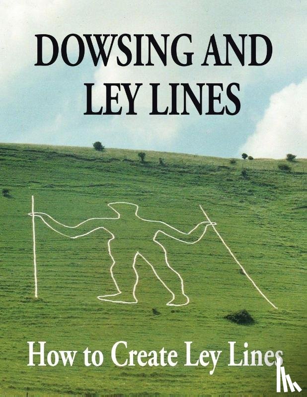 Chatfield, Gerald - Dowsing and Ley Lines