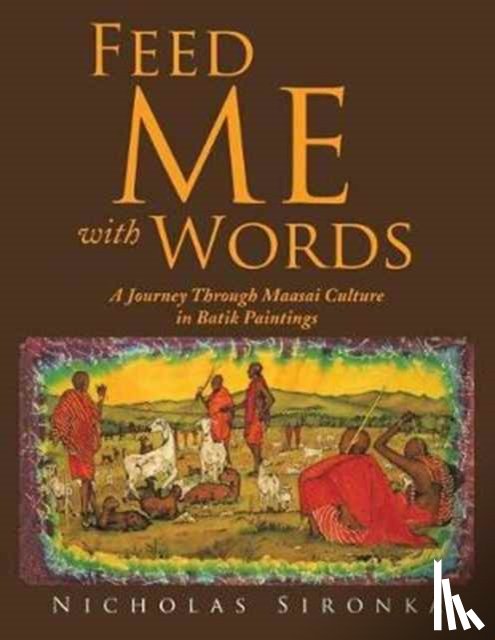 Sironka, Nicholas - Feed Me with Words