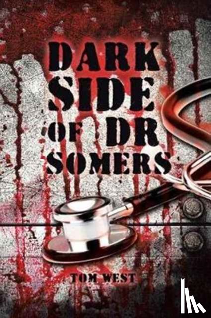 West, Tom - Dark Side of Dr Somers