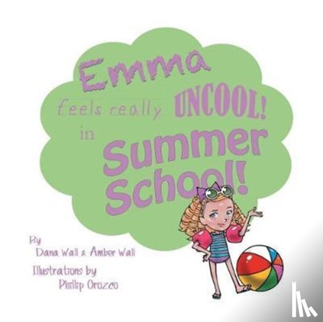 Wall, Dana, Wall, Amber - Emma Feels Really Uncool in Summer School