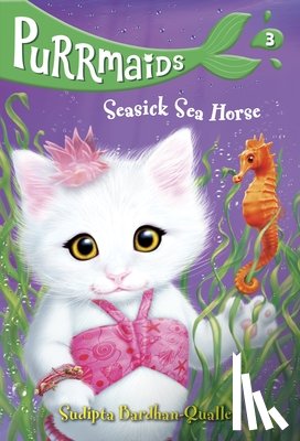 Bardhan-Quallen, Sudipta - Purrmaids #3: Seasick Sea Horse