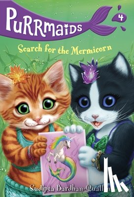 Bardhan-Quallen, Sudipta - Bardhan-Quallen, S: Purrmaids #4: Search for the Mermicorn