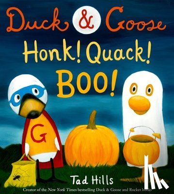 Hills, Tad - Duck & Goose, Honk! Quack! Boo!