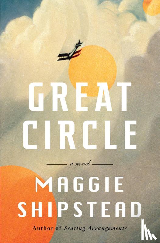 Shipstead, Maggie - Great Circle