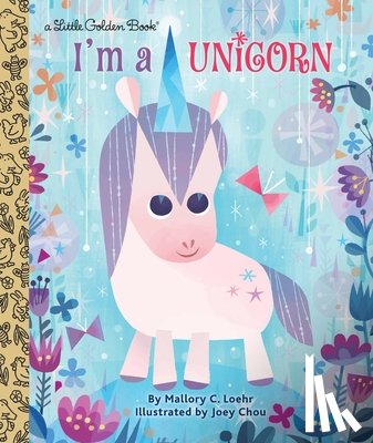 Loehr, Mallory, Chou, Joey - I'm a Unicorn