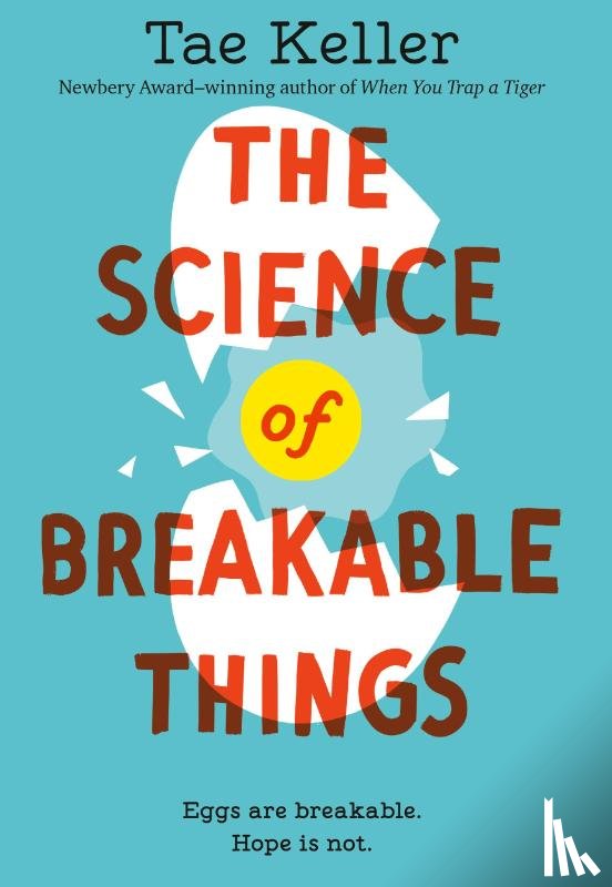 Keller, Tae - The Science of Breakable Things