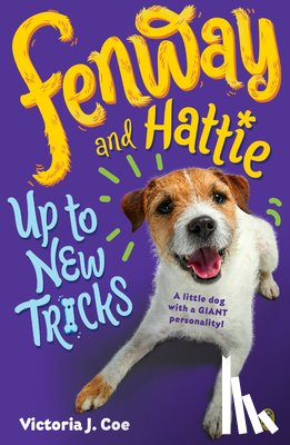 Coe, Victoria J. - Fenway and Hattie Up to New Tricks