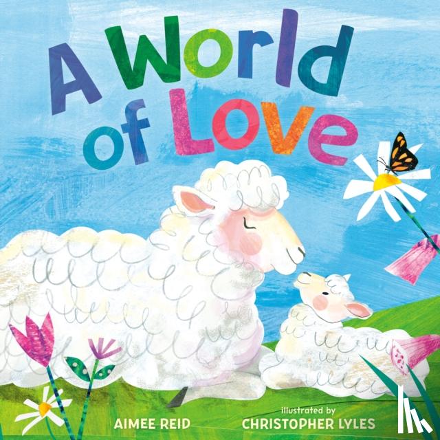 Reid, Aimee Elizabeth - A World of Love