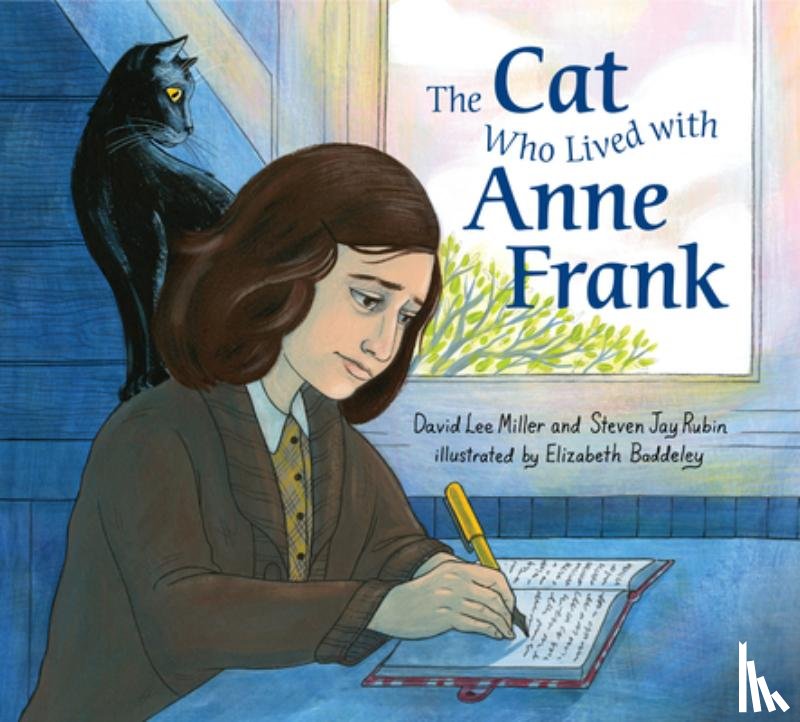 Miller, David Lee, Rubin, Steven Jay - The Cat Who Lived With Anne Frank