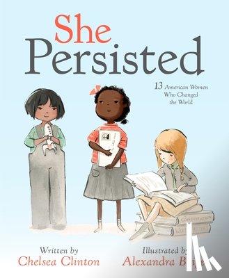 Clinton, Chelsea - She Persisted
