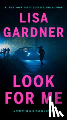 Gardner, Lisa - Look for Me