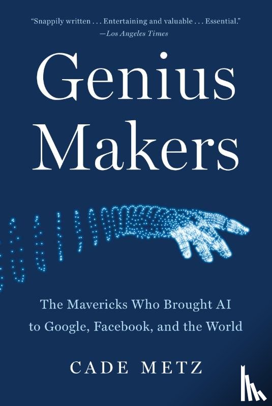 Metz, Cade - Genius Makers