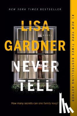 Gardner, Lisa - Never Tell