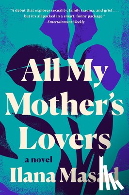 Masad, Ilana - All My Mother's Lovers