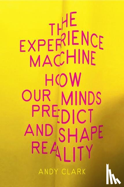 Clark, Andy - Clark, A: Experience Machine