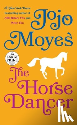 Moyes, Jojo - HORSE DANCER