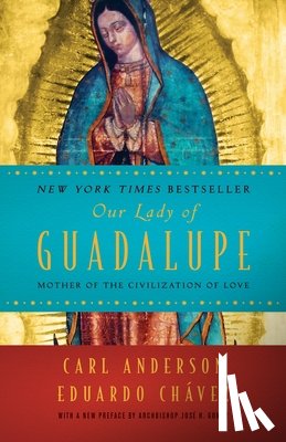 Anderson, Carl, Chavez, Eduardo - Our Lady of Guadalupe