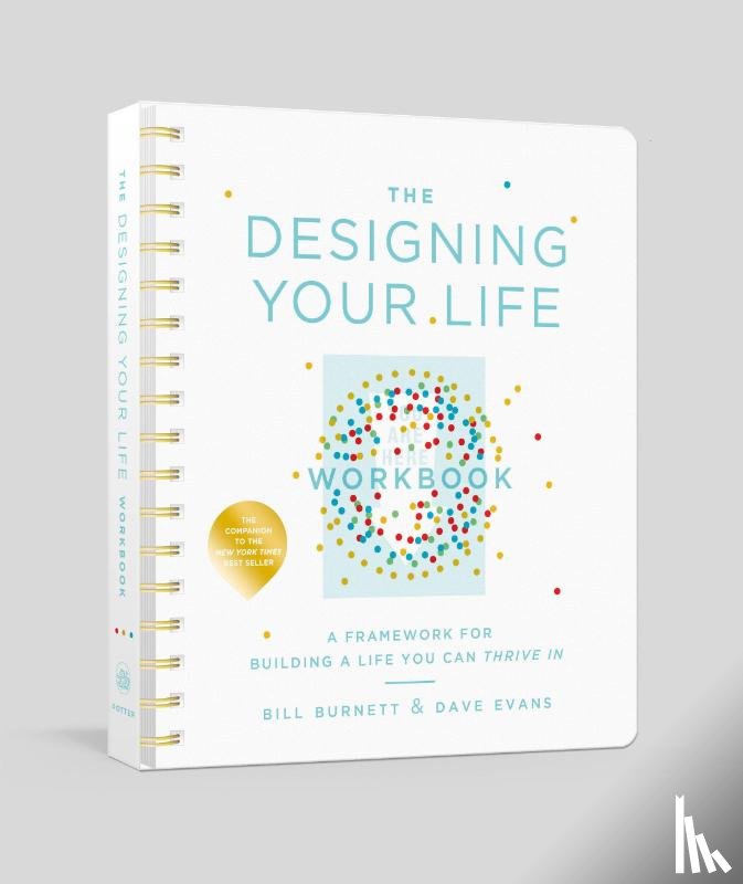 Burnett, Bill, Evans, Dave - The Designing Your Life Workbook