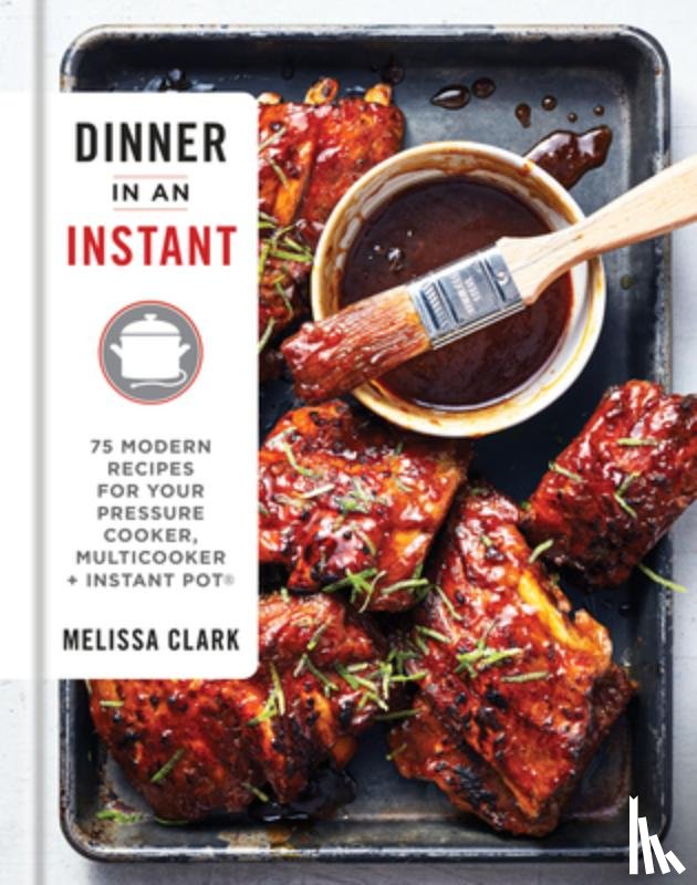 Clark, Melissa - DINNER IN AN INSTANT