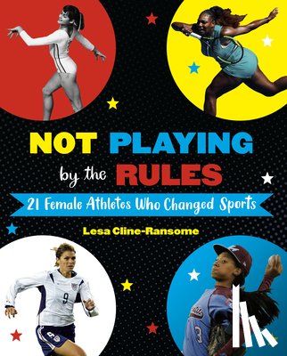 Cline-Ransome, Lesa - Not Playing by the Rules