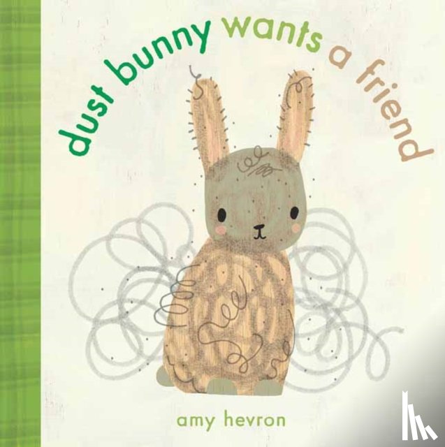 Hevron, Amy - Dust Bunny Wants A Friend