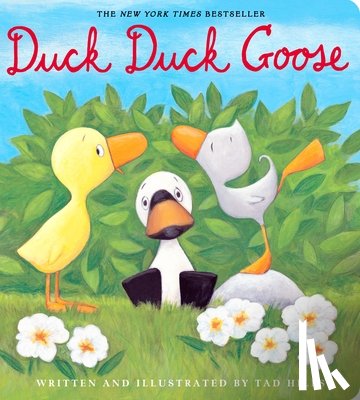 Hills, Tad - DUCK DUCK GOOSE